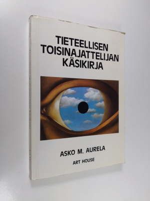 Asko Aurela : Tieteellisen toisinajattelijan käsikirja