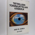 Asko Aurela : Tieteellisen toisinajattelijan käsikirja - pikkukuva 1