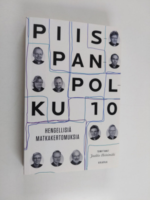 Piispanpolku 10 : hengellisiä matkakertomuksia - Hengelli...