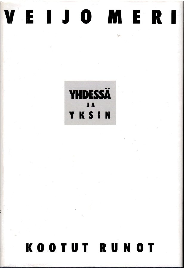 Veijo Meri: Yhdessä ja yksin. Kootut runot