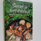 Mauri Korhonen : Sienet ja sieniherkut - pikkukuva 1