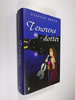 Staffan Bruun : Tenorens dotter
