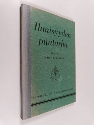 Väinö Lehtonen : Ihmisyyden puutarha