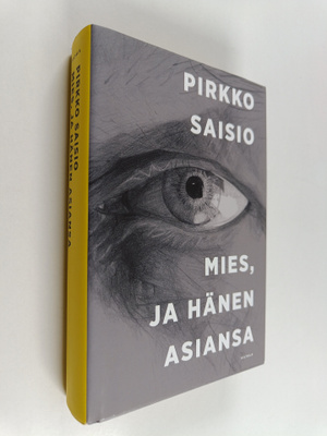 Pirkko Saisio : Mies, ja hänen asiansa (signeerattu, teki...