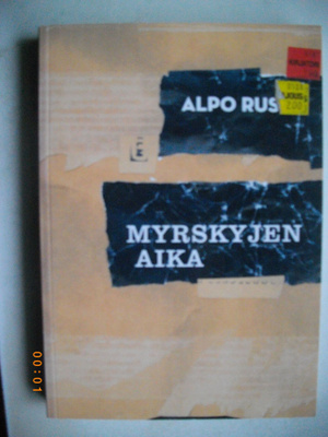 Alpo Rusi: Myrskyjen aika. (11.11)