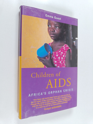 Emma Guest : Children of AIDS - Africa's Orphan Crisis
