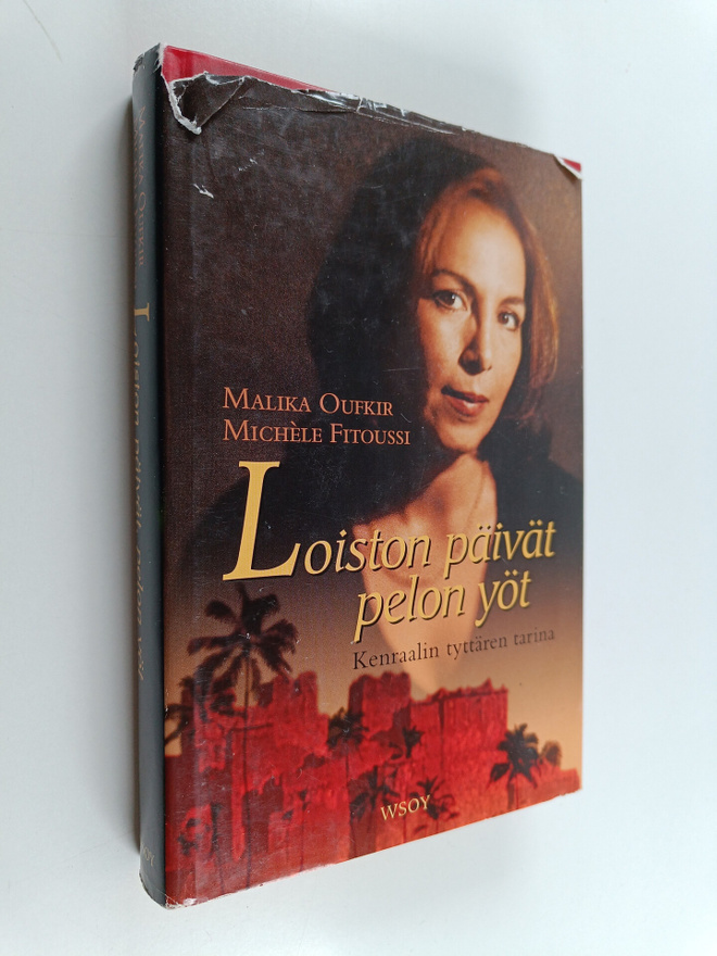 Malika Oufkir : Loiston päivät, pelon yöt : kenraalin tyt...