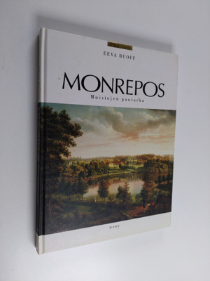 Eeva Ruoff : Monrepos : muistojen puutarha