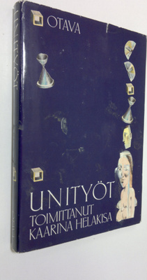 Kaarina (toim.) Helakisa : Unityöt : suomalaisten kirjail...