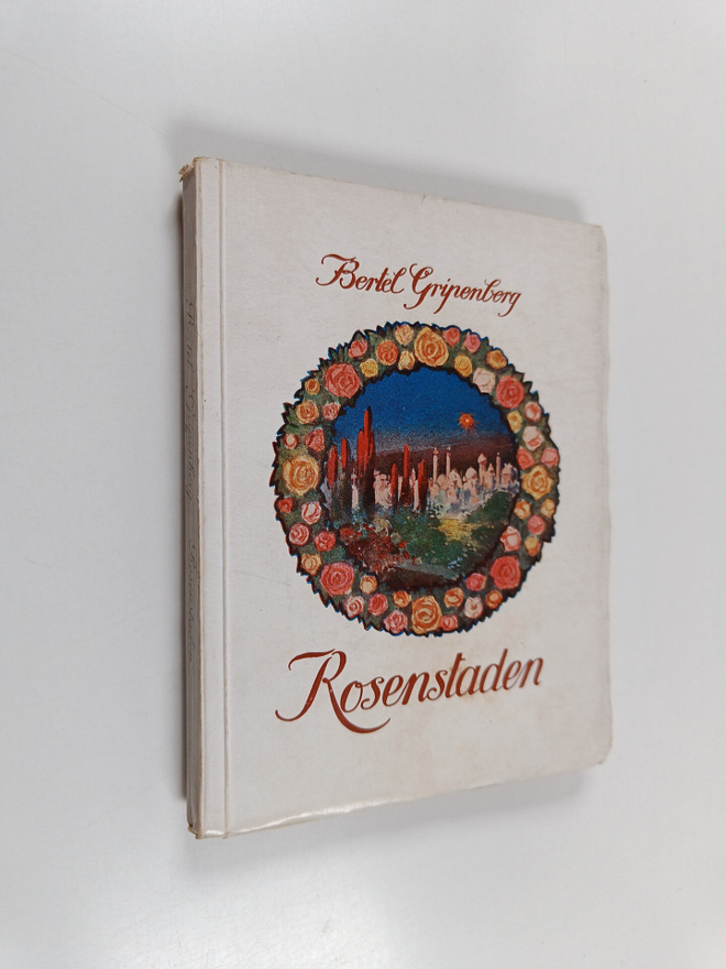 Bertel Gripenberg : Rosenstaden : Svarta sonetter
