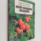 Toivo Rautavaara ym. : Mihin marjamme kelpaavat - pikkukuva 1