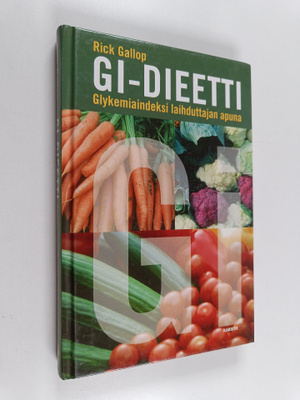 Rick Gallop : GI-dieetti : glykemiaindeksi laihduttajan a...