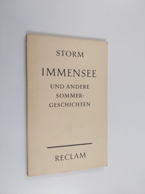 Theodor Storm : Immensee und andere Sommergeschichten