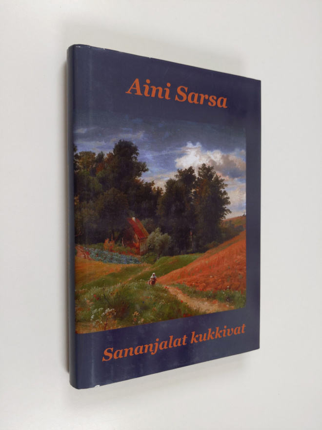 Aini Sarsa : Sananjalat kukkivat : Kristiina Martiniuksen...