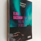Elina Backman : Ennen kuin tulee pimeää - pikkukuva 1