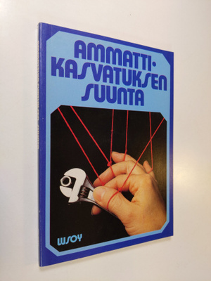 Ammattikasvatuksen suunta : Ammattikasvatuksen kehittämis...