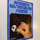 Ammattikasvatuksen suunta : Ammattikasvatuksen kehittämis... - pikkukuva 1