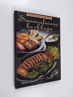 Pirjo Saastamoinen : Suomalaisia herkkuja