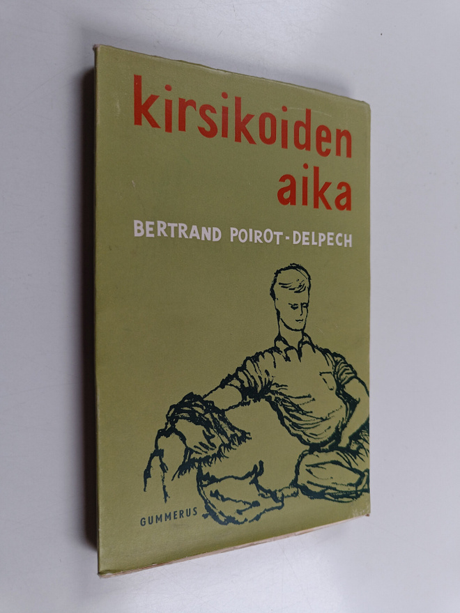 Bertrand Poirot-Delpech : Kirsikoiden aika