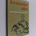 Bertrand Poirot-Delpech : Kirsikoiden aika - pikkukuva 1
