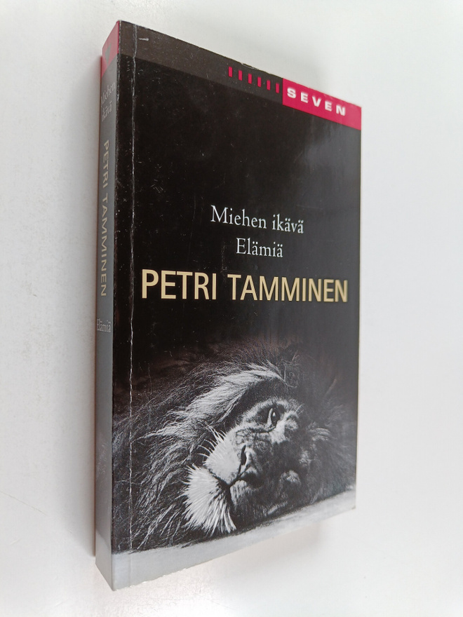 Petri Tamminen : Miehen ikävä ; Elämiä