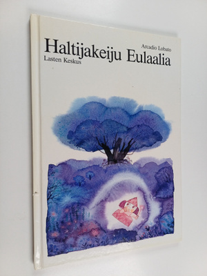 Arcadio Lobato : Haltijakeiju Eulaalia