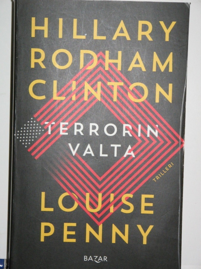 Louise Penny - Hilary Clinton : TERRORIN VALTA