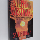 Sallie Tisdale : Stepping Westward - The Long Search for ... - pikkukuva 1