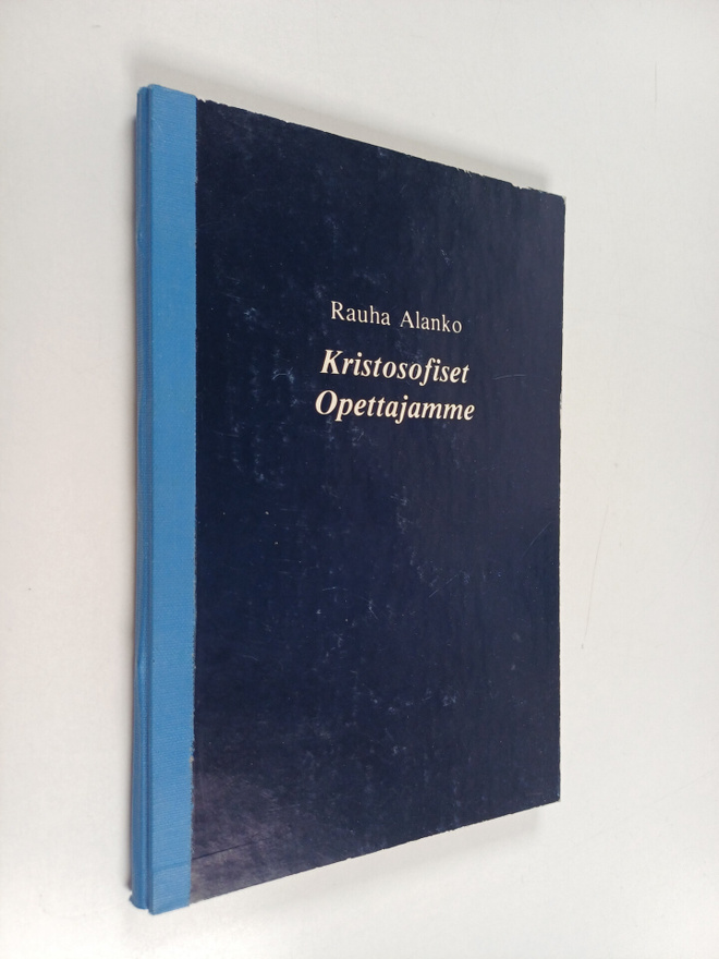 Rauha Alanko : Kristosofiset opettajamme