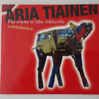 Arja Tiainen: Tää tojota ei lähe liikkeelle (2006) - uusi - pikkukuva 1