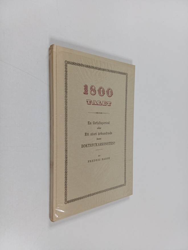 Fredric Bagge : 1800-talet : en förfallsperiod eller ett ...