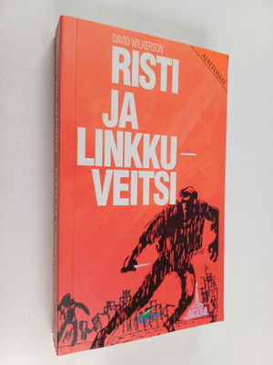 David Wilkerson : Risti ja linkkuveitsi