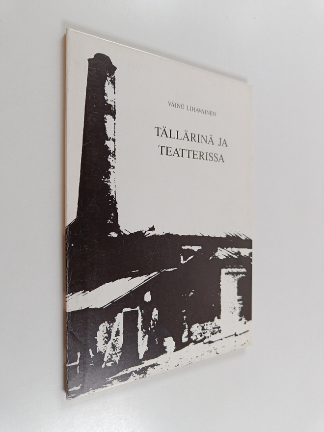 Väinö Lihavainen : Tällärinä ja teatterissa