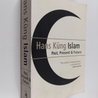 Hans Kung : Islam - Past, Present and Future - pikkukuva 1