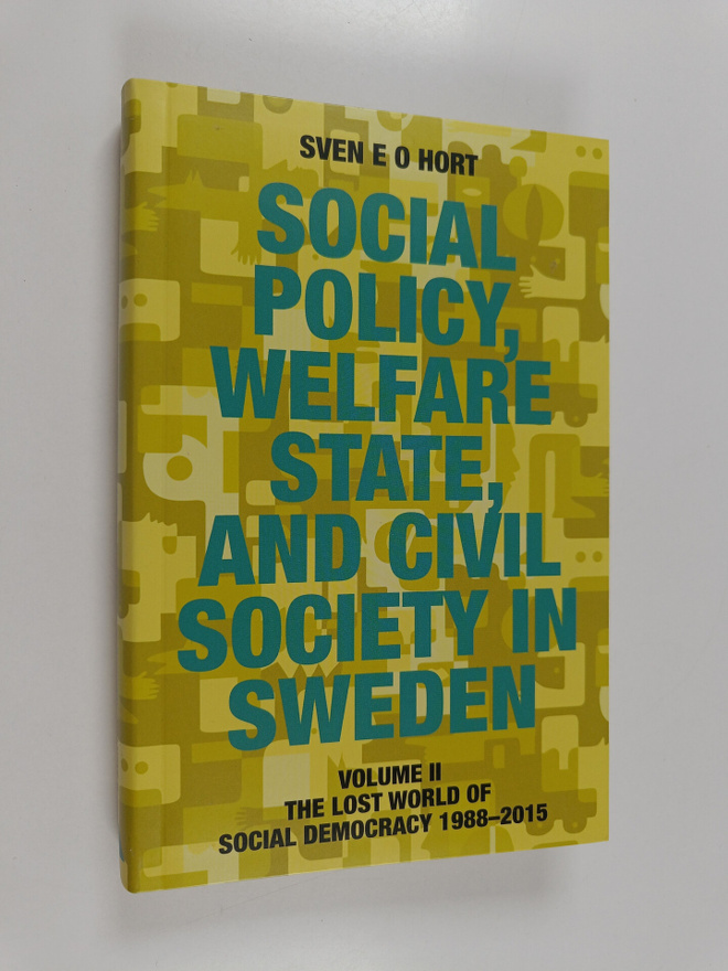 Sven E. O. Hort : Social policy, welfare state, and civil...