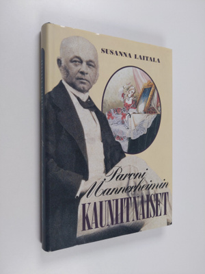Susanna Laitala : Paroni Mannerheimin kauniit naiset