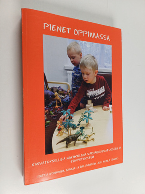 Pienet oppimassa : kasvatuksellisia näkökulmia varhaiskas...