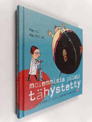 Mervi Marttila : Molemmista päistä tähystetty : päättömiä...