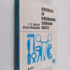 J. E. Railo : Kirurgia ja kirurginen sairaanhoito - pikkukuva 1