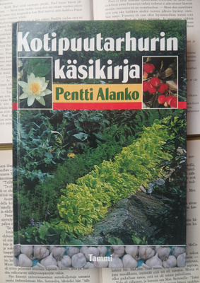 Pentti Alanko - Kotipuutarhurin käsikirja (sid.)