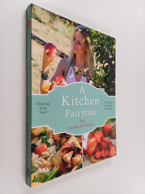Iidamaria van der Byl-Knoefel : A Kitchen Fairytale - Hea...