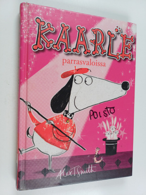 Alex T. Smith : Kaarle parrasvaloissa