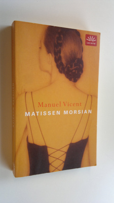 Manuel Vicent : Matissen morsian