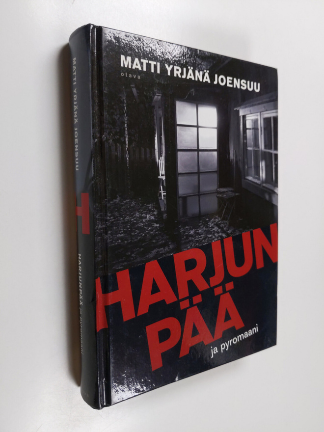 Matti Yrjänä Joensuu : Harjunpää ja pyromaani