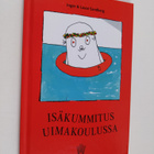 Inger Sandberg : Isäkummitus uimakoulussa - pikkukuva 1
