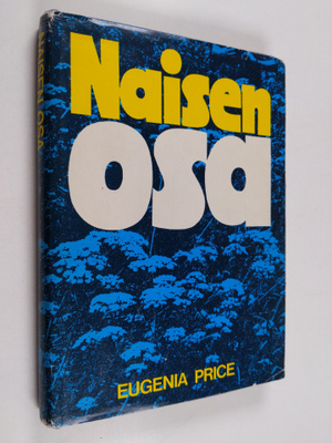 Eugenia Price ym. : Naisen osa - naisen avomielistä puhet...