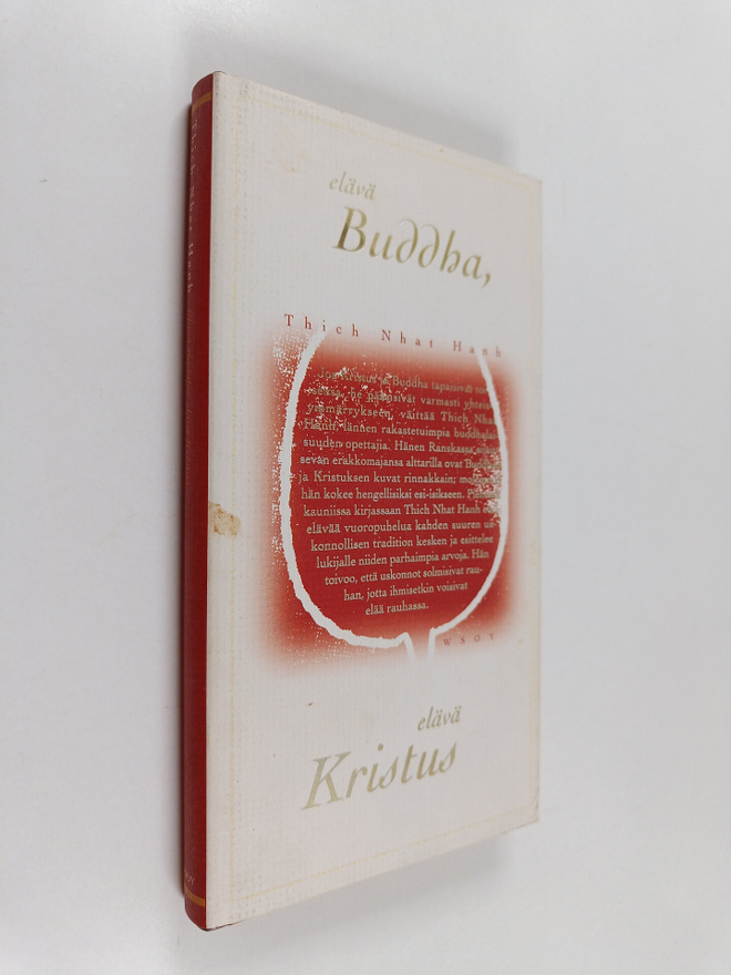 Thich Nhat Hanh : Elävä Buddha, elävä Kristus