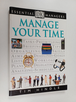 Tim Hindle : Manage your time