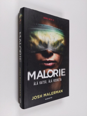 Josh Malerman : Malorie : älä katso, älä kosketa