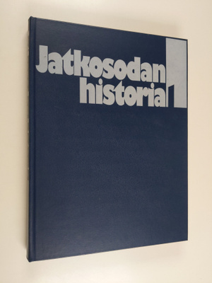 Jatkosodan historia 1 : Talvisodasta jatkosotaan ; Sota a...